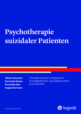 E-Book (pdf) Psychotherapie suizidaler Patienten von Tobias Teismann, Christoph Koban, Franciska Illes