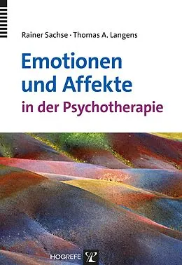 E-Book (pdf) Emotionen und Affekte in der Psychotherapie von Rainer Sachse, Thomas Andreas Langens