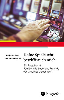 E-Book (pdf) Deine Spielsucht betrifft auch mich von Ursula G. Buchner, Annalena Koytek