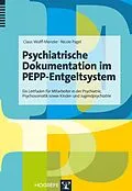 E-Book (pdf) Psychiatrische Dokumentation im PEPP-Entgeltsystem von Claus Wolff-Menzler, Nicole Pagel
