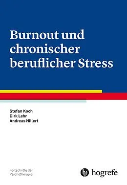 E-Book (pdf) Burnout und chronischer beruflicher Stress von Stefan Koch, Dirk Lehr, Andreas Hillert