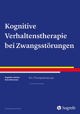 E-Book (pdf) Kognitive Verhaltenstherapie bei Zwangsstörungen von Angelika Lakatos, Hans Reinecker