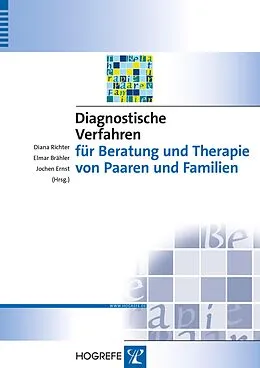 E-Book (pdf) Diagnostische Verfahren für Beratung und Therapie von Paaren und Familien von Diana Richter, Elmar Brähler, Jochen Ernst