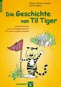 E-Book (pdf) Die Geschichte von Til Tiger von Sabine Ahrens-Eipper, Katrin Nelius