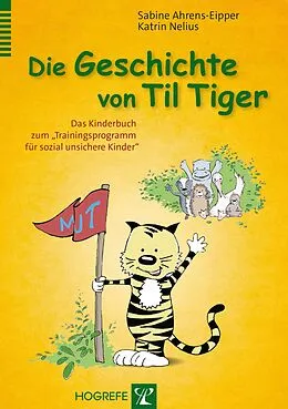E-Book (pdf) Die Geschichte von Til Tiger von Sabine Ahrens-Eipper, Katrin Nelius