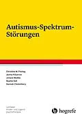 E-Book (pdf) Autismus-Spektrum-Störungen von Christine M. Freitag, Janina Kitzerow, Hannah Cholemkery