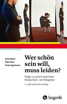 E-Book (pdf) Wer schön sein will, muss leiden? von Anika Bauer, Silja Vocks, Tanja Legenbauer