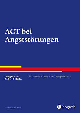 E-Book (pdf) ACT bei Angststörungen von Georg H. Eifert, Andrew T. Gloster