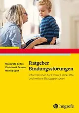 E-Book (pdf) Ratgeber Bindungsstörungen von Margarete Bolten, Monika Equit, Christian Günter Schanz