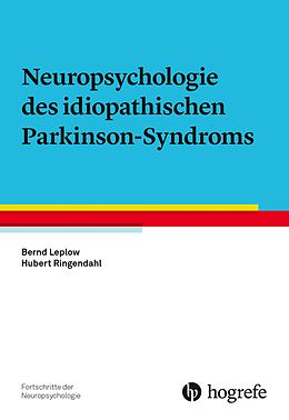 E-Book (pdf) Neuropsychologie des idiopathischen Parkinson-Syndroms von Bernd Leplow, Hubert Ringendahl
