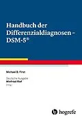 E-Book (pdf) Handbuch der Differenzialdiagnosen  DSM-5® von Michael B. First
