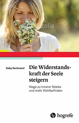 E-Book (pdf) Die Widerstandskraft der Seele steigern von Gaby Gschwend