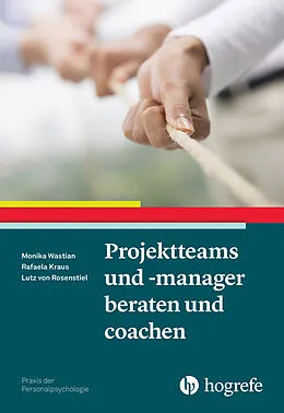 E-Book (pdf) Projektteams und -manager beraten und coachen von Monika Wastian, Rafaela Kraus, Lutz Rosenstiel