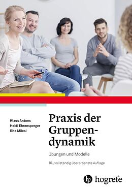 E-Book (pdf) Praxis der Gruppendynamik von Klaus Antons, Heidi Ehrensperger, Rita Milesi