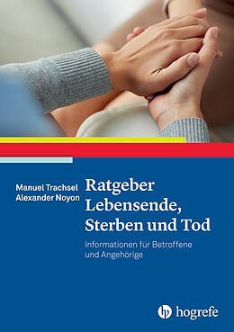 E-Book (pdf) Ratgeber Lebensende, Sterben und Tod von Manuel Trachsel, Alexander Noyon