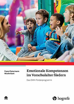E-Book (pdf) Emotionale Kompetenzen im Vorschulalter fördern von Franz Petermann, Nicole Gust