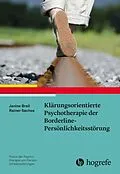 E-Book (pdf) Klärungsorientierte Psychotherapie der Borderline-Persönlichkeitsstörung von Janine Breil, Rainer Sachse