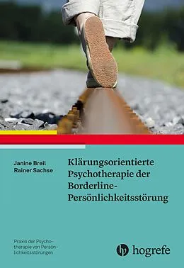E-Book (pdf) Klärungsorientierte Psychotherapie der Borderline-Persönlichkeitsstörung von Janine Breil, Rainer Sachse