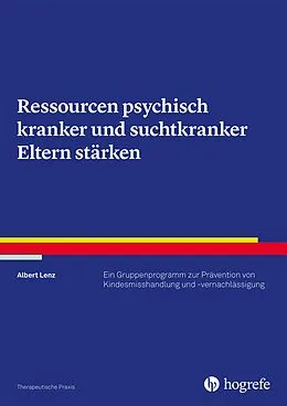 E-Book (pdf) Ressourcen psychisch kranker und suchtkranker Eltern stärken von Albert Lenz