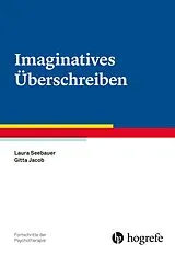 E-Book (pdf) Imaginatives Überschreiben von Gitta Jacob, Laura Seebauer