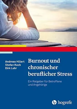 E-Book (pdf) Burnout und chronischer beruflicher Stress von Stefan Koch, Dirk Lehr, Andreas Hillert