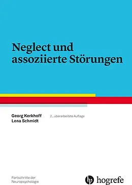 E-Book (pdf) Neglect und assoziierte Störungen von Georg Kerkhoff, Lena Schmidt