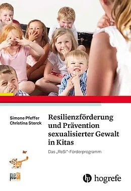 E-Book (pdf) Resilienzförderung und Prävention sexualisierter Gewalt in Kitas von Simone Pfeffer, Christina Storck