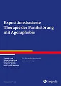 E-Book (pdf) Expositionsbasierte Therapie der Panikstörung mit Agoraphobie von Thomas Lang, Sylvia Helbig-Lang, Dorte Westphal