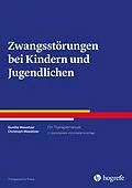 E-Book (pdf) Zwangsstörungen bei Kindern und Jugendlichen von Christoph Wewetzer, Gunilla Wewetzer
