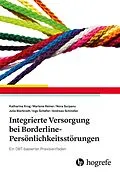 E-Book (pdf) Integrierte Versorgung bei Borderline-Persönlichkeitsstörungen von Andreas Schindler, Katharina Krog, Marlene Reiner
