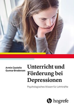 E-Book (pdf) Unterricht und Förderung bei Depressionen von Armin Castello, Gunnar Brodersen