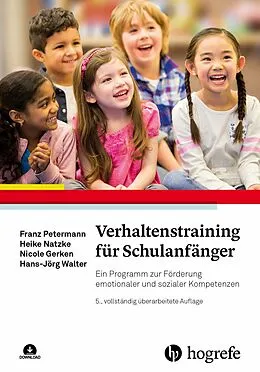 E-Book (pdf) Verhaltenstraining für Schulanfänger von Franz Petermann, Heike Natzke, Nicole Gerken