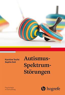 E-Book (pdf) Autismus-Spektrum-Störungen von Karoline Teufel, Sophie Soll
