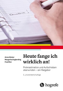 E-Book (pdf) Heute fange ich wirklich an! von Anna Höcker, Margarita Engberding, Fred Rist