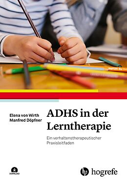 E-Book (pdf) ADHS in der Lerntherapie von Elena von Wirth, Manfred Döpfner