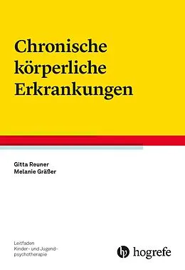 E-Book (pdf) Chronische körperliche Erkrankungen von Gitta Reuner, Melanie Gräßer