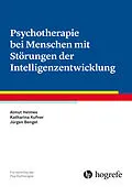 E-Book (pdf) Psychotherapie bei Menschen mit Störungen der Intelligenzentwicklung von Jürgen Bengel, Katharina Kufner, Almut Helmes