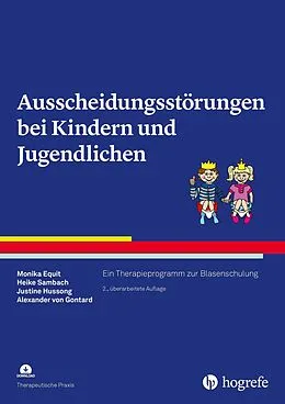 E-Book (pdf) Ausscheidungsstörungen bei Kindern und Jugendlichen von Monika Equit, Heike Sambach, Justine Hussong