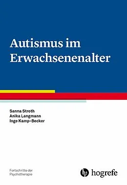 E-Book (pdf) Autismus im Erwachsenenalter von Inge Kamp-Becker, Sanna Stroth, Anika Langmann