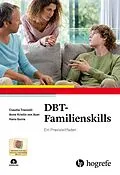 E-Book (pdf) DBT-Familienskills von Claudia Trasselli, Anne Kristin von Auer, Hans Gunia