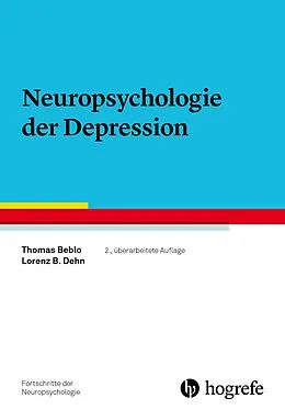 E-Book (pdf) Neuropsychologie der Depression von Thomas Beblo, Lorenz B. Dehn