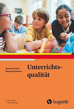 E-Book (pdf) Unterrichtsqualität von Benjamin Fauth, Alexandra Dehmel