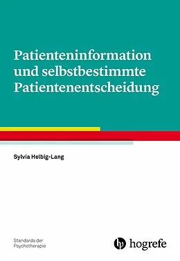 E-Book (pdf) Patienteninformation und selbstbestimmte Patientenentscheidung von Sylvia Helbig-Lang