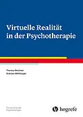 E-Book (pdf) Virtuelle Realität in der Psychotherapie von Theresa Wechsler, Andreas Mühlberger