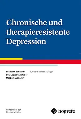 E-Book (pdf) Chronische und therapieresistente Depression von Elisabeth Schramm, Eva-Lotta Brakemeier, Hautzinger