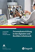 E-Book (pdf) Personalentwicklung in der digitalen und flexiblen Arbeitswelt von Eva Straus, Christian Korunka, Arabella Mühl