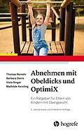 E-Book (pdf) Abnehmen mit Obeldicks und OptimiX von Thomas Reinehr, Barbara Dieris, Viola Singer