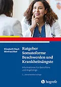 E-Book (pdf) Ratgeber Somatoforme Beschwerden und Krankheitsängste von Elisabeth Rauh, Winfried Rief