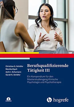 E-Book (pdf) Berufsqualifizierende Tätigkeit III von Monika Equit, Aylin Isabel Schumann, Sarah K. Schäfer