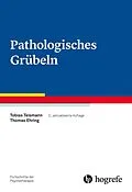E-Book (pdf) Pathologisches Grübeln von Tobias Teismann, Thomas Ehring